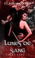 Lunes de Sang tome 5 de Par le Sang