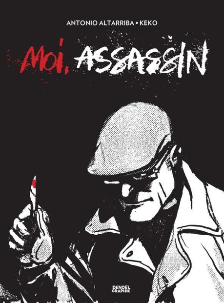 Moi, assassin - Antonio Altarriba & Keko