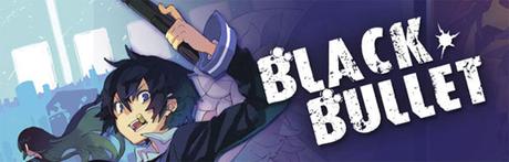 Black Bullet - Trailer du manga chez Doki Doki