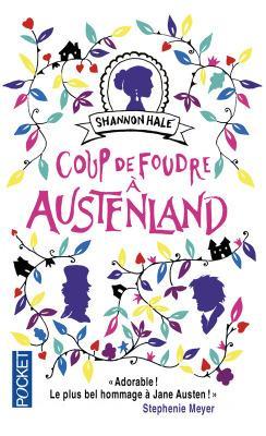 Coup de foudre à Austenland – Shannon Hale Coup de foudre à Austenland