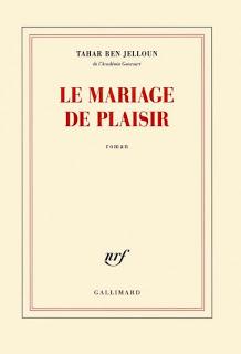 Le mariage de plaisir, Tahar Ben Jelloun