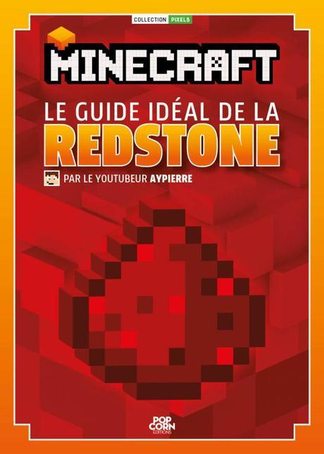 Minecraft Le Guide idéal de la Redstone Popcorn Editions