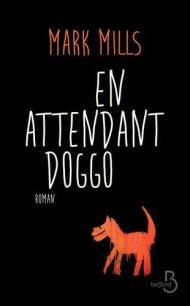 En attendant Doggo de Mark Mills