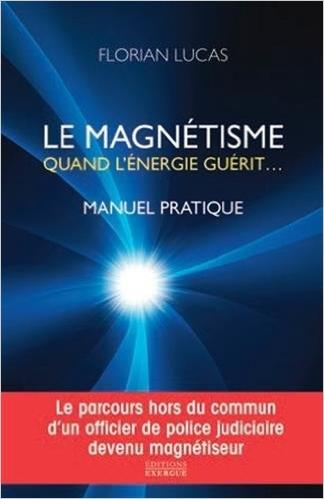 Le magnétisme pour rétablir l'équilibre et l'harmonie