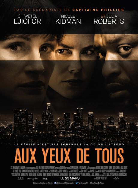 AUX YEUX DE TOUS (Secret In Their Eyes) avec Chiwetel Ejlofor, Nicole Kidman et Julia Roberts au Cinéma le 23 mars 2016 #AuxYeuxDeTous