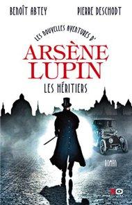 Les nouvelles aventures d'Arsène Lupin  Les Héritiers de Pierre Deschodt et Benoît Abtey