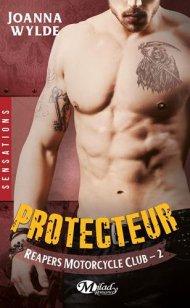 Reapers Motorcycle Club, Tome 2 -Protecteur de Joanna Wyldes