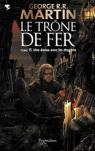 MARTIN G.R.R. – Le trône de fer – Une danse avec les dragons, tome 15 Une danse avec les dragons G.R.R. Martin Le trone de fer tome 15