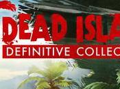 Dead Island Definitive Collection deux titres remasterisés