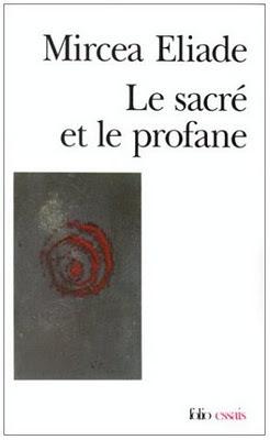 Le sacré et le profane - Mircea Eliade (1907-1986)