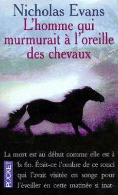 L’homme qui murmurait à l’oreille des chevaux – Nicholas Evans L'homme qui murmurait à l'oreille des chevaux
