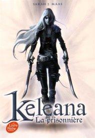 Keleana, tome 1 La prisonnière de Sarah J. Maas