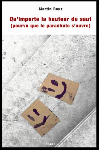 Couverture Qu'importe la hauteur du saut (pourvu que le parachute s'ouvre)