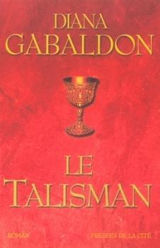 Outlander (2) : Le Talisman - Diana Gabaldon