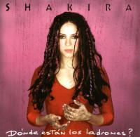 Shakira {Dónde Están Los Ladrones¿}