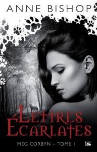 Meg Corbyn – T1 : Lettres ecarlates d’Anne Bishop