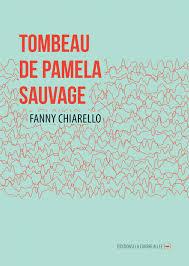 ☆☆ Le Tombeau de Pamela Sauvage / Fanny Chiarello ☆☆