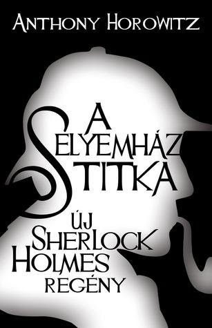 Le Nouveau Sherlock Holmes T.1 : La Maison de Soie - Anthony Horowitz