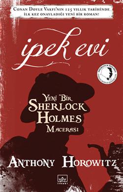 Le Nouveau Sherlock Holmes T.1 : La Maison de Soie - Anthony Horowitz