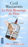 Dieu est un pote à moi (tome 1) – Cyril Massarotto Le petit mensonge de Dieu