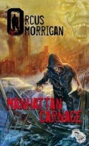 Orcus Morrigan : Manhattan carnage