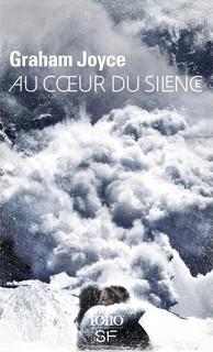 Au cœur du silence - Graham Joyce - Folio SF