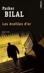 Les Ecailles d'or de Parker Bilal