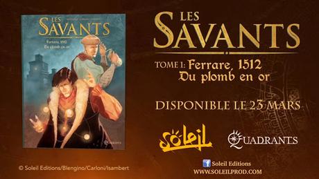 Les Savants - Ferrare, 1512 - Du plomb en or - Trailer des éditions Soleil