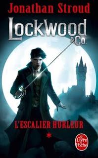 Lockwood &Co; tome 1 : L'escalier hurleur de Jonathan Stroud