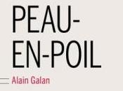 PEAU-EN-POIL, Alain Galan (2016) Peau-en-poil, trava...