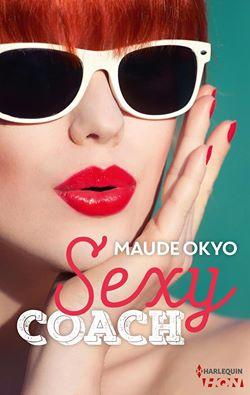 Découvrez un extrait exclusif de Sexy Coach de Maude Okyo