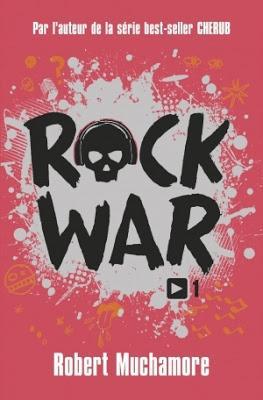 Rock War, tome 1 de Robert Muchamore