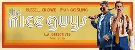 THE NICE GUYS - Disco, sexe et scandales… Bienvenue à Los Angeles en 1977 avec Russell Crowe et Ryan Gosling
