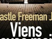 Viens avec moi,Castle Freeman non?