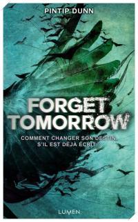 Chronique – Forget Tomorrow, tome 1 ✎