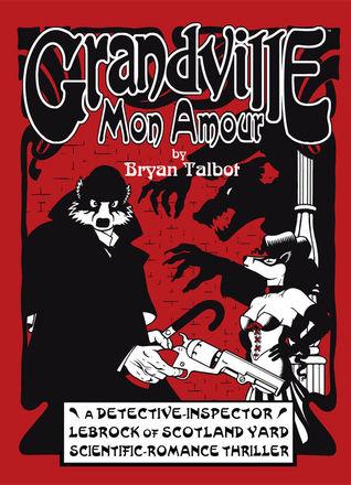 Grandville T.2 : Mon Amour - Bryan Talbot