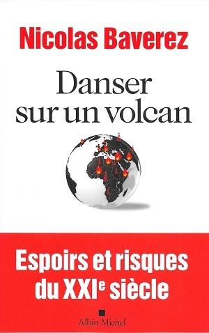 Danser sur un volcan, de Nicolas Baverez