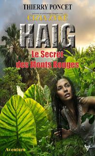 HAIG - Le secret des Monts Rouges de Thierry Poncet
