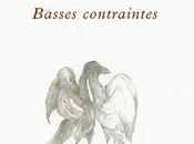 (note lecture) Dominique Quélen, Basses contraintes, Antoine Bertot