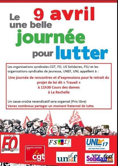 9 avril 2016 La Rochelle Nous exigeons le retrait de la loi travail 11h30 Cours des Dames