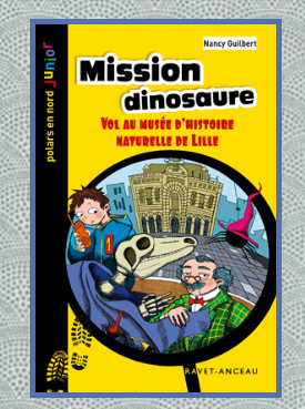 Mission dinosaure: vol au musée d'Histoire Naturelle de Lille, Nancy Guilbert
