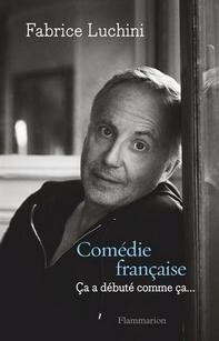 Comédie française, Fabrice Luchini