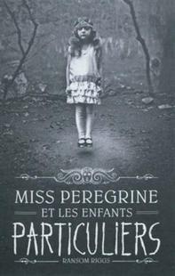 Miss Peregrine et les enfants particuliers, Ransom Riggs (Le Prochain Tim Burton)