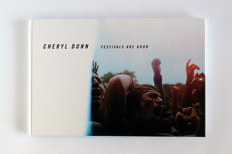 CHERYL DUNN – FESTIVALS ARE GOOD