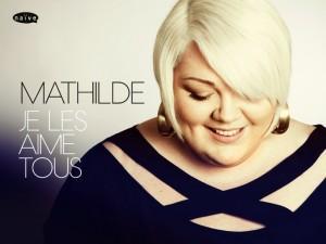 Mathilde, son album Je Les Aime Tous – 2 extraits