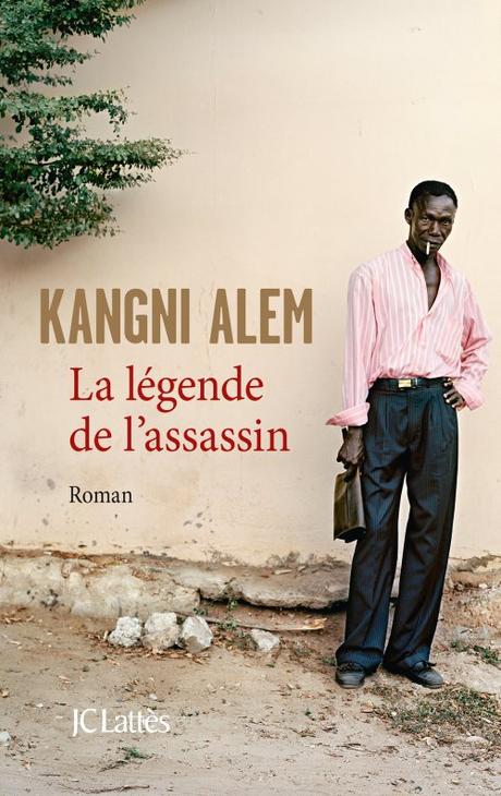 « La légende de l'assassin » de Kangni ALEM