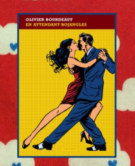 En attendant Bojangles, Olivier Bourdeaut