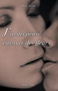 J'avais pensé envoyer des fleurs