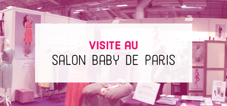 Visite au salon Baby : nos coups de coeur