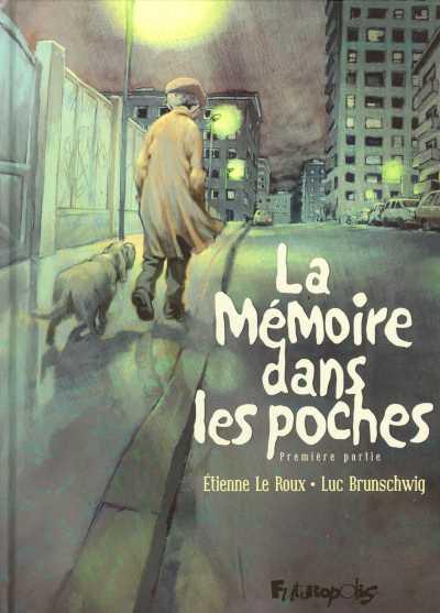 La mémoire dans les poches (tome 1) de Luc Brunschwig et Etienne Le Roux